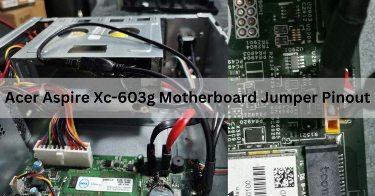 Acer Aspire Xc-603g Motherboard Jumper Pinout,Motherboard technology