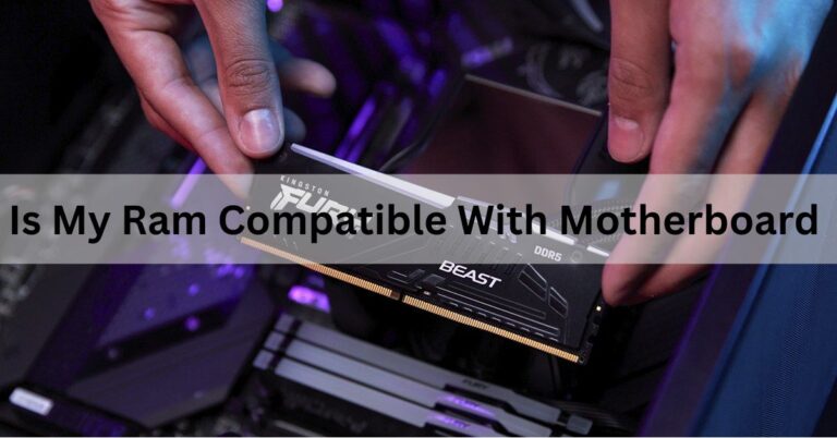 Is My Ram Compatible With Motherboard,Motherboard technology