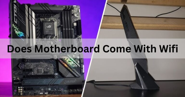 Does Motherboard Come With Wifi,Motherboard technology